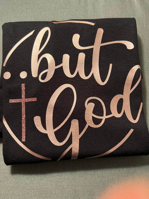 BUT GOD Tee- Black with Rose gold