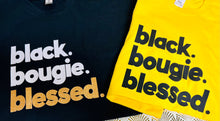 Load image into Gallery viewer, BLACK, BOUGIE, BLESSED Tee